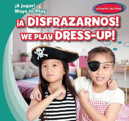 !A Disfrazarnos! / We Play Dress-Up!