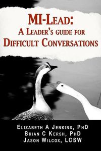 Cover image for MI-Lead: A Leader's Guide for Difficult Conversations