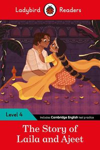 Cover image for Ladybird Readers Level 4 - Tales from India - The Story of Laila and Ajeet (ELT Graded Reader)