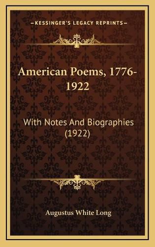 Cover image for American Poems, 1776-1922: With Notes and Biographies (1922)