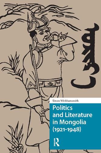 Cover image for Politics and Literature in Mongolia (1921-1948)