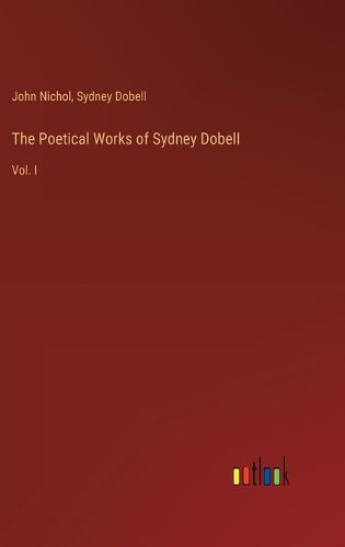 Cover image for The Poetical Works of Sydney Dobell