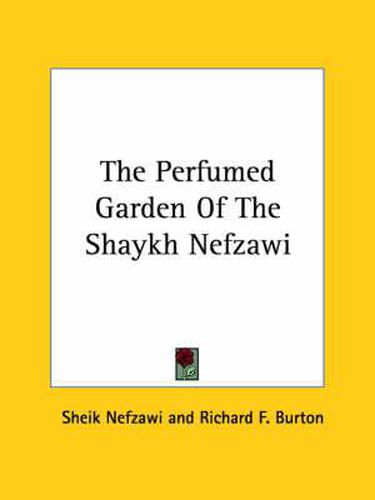 Cover image for The Perfumed Garden of the Shaykh Nefzawi