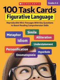 Cover image for 100 Task Cards: Figurative Language: Reproducible Mini-Passages with Key Questions to Boost Reading Comprehension Skills