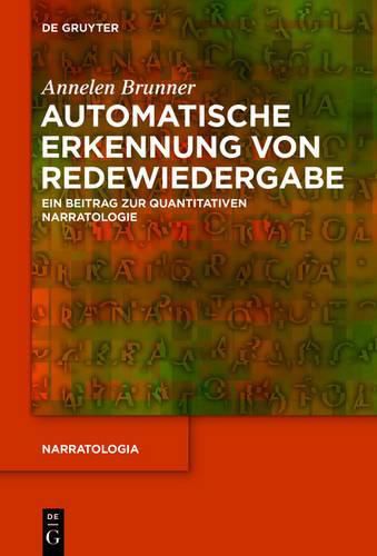 Cover image for Automatische Erkennung Von Redewiedergabe: Ein Beitrag Zur Quantitativen Narratologie