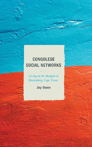 Cover image for Congolese Social Networks: Living on the Margins in Muizenberg, Cape Town