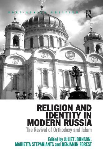 Cover image for Religion and Identity in Modern Russia: The Revival of Orthodoxy and Islam