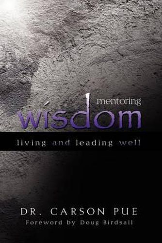 Cover image for Mentoring Wisdom: Living and Leading Well