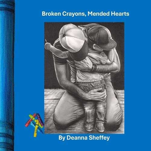Cover image for Broken Crayons, Mended Hearts