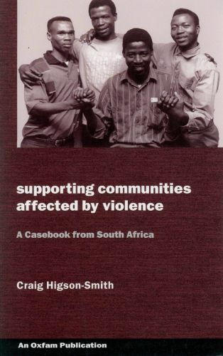 Cover image for Supporting Communities Affected by Violence: A casebook from South Africa