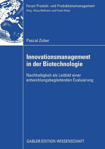 Cover image for Innovationsmanagement in der Biotechnologie: Nachhaltigkeit als Leitbild einer entwicklungsbegleitenden Evaluierung