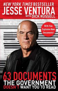 Cover image for 63 Documents the Government Doesn't Want You to Read