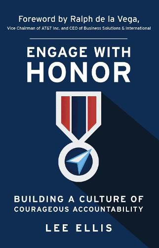 Engage with Honor: Building a Culture of Courageous Accountability