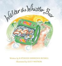 Cover image for Walter the Whistler Bear