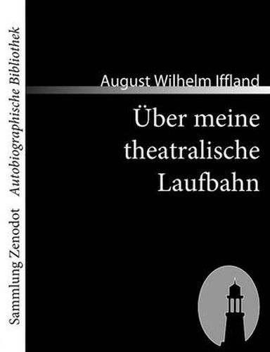 UEber meine theatralische Laufbahn