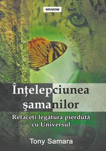 Cover image for Intelepciunea Samanilor: Refaceti Legatura Pierduta Cu Universul