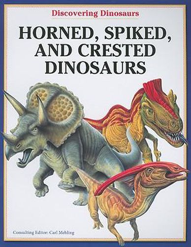 Cover image for Horned, Spiked, and Crested Dinosaurs