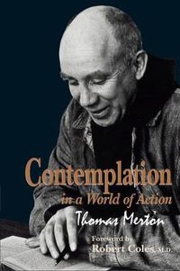Cover image for Contemplation in a World of Action: Second Edition, Restored and Corrected
