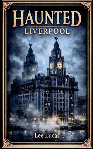 Cover image for Haunted Liverpool