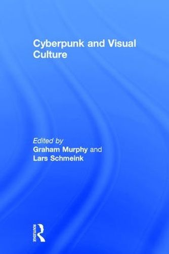 Cover image for Cyberpunk and Visual Culture