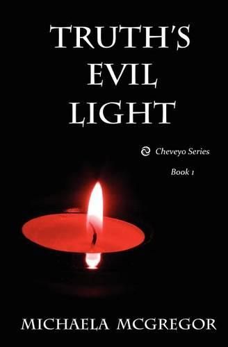 Cover image for Truth's Evil Light: Cheveyo Series Book 1