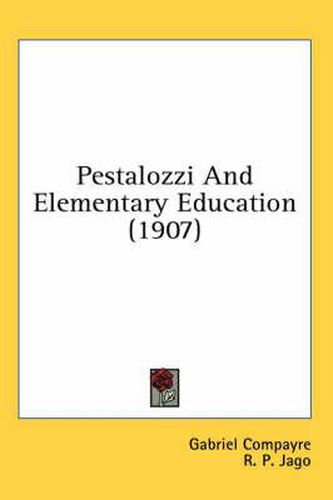 Cover image for Pestalozzi and Elementary Education (1907)