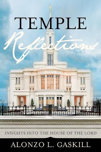 Cover image for Temple Reflections: Insights Into the House of the Lord