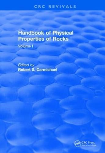 Cover image for Handbook of Physical Properties of Rocks (1982): Volume I