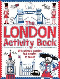 Cover image for The London Activity Book: With Palaces, Puzzles and Pictures to Colour