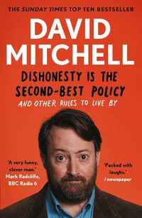 Cover image for Dishonesty is the Second-Best Policy: And Other Rules to Live By