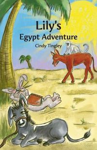 Cover image for Lily's Egypt Adventure