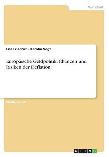 Cover image for Europaische Geldpolitik. Chancen und Risiken der Deflation