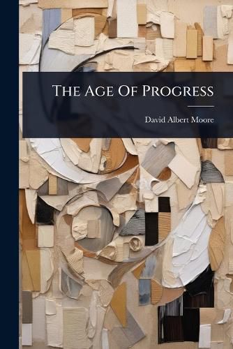 Cover image for The Age Of Progress