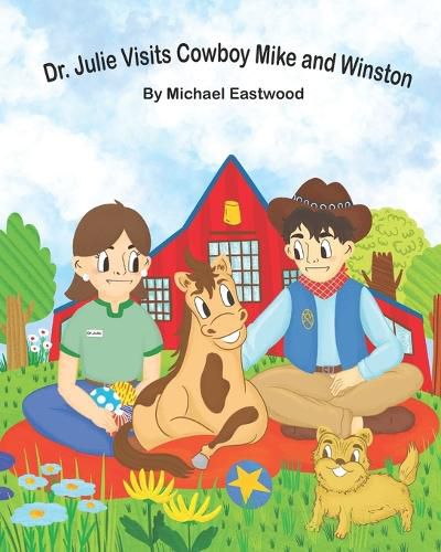 Cover image for Dr. Julie Visits Cowboy Mike and Winston