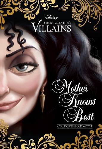 Mother Knows Best: a Tale of the Old Witch (Disney Villains #5)