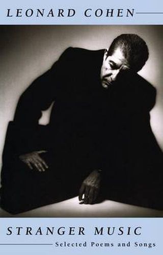 Cover image for Stranger Music: Selected Poems and Songs