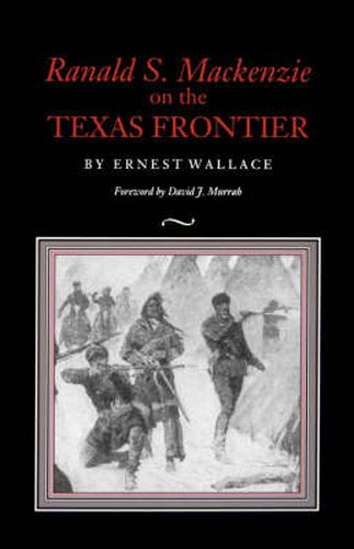 Cover image for Ranald S. Mackenzie on the Texas Frontier