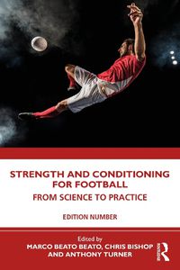 Cover image for The Science of Strength and Conditioning for Football