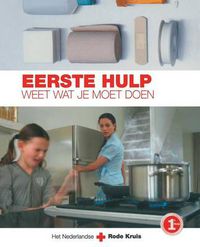 Cover image for Eerste Hulp: Weet Wat Je Moet Doen