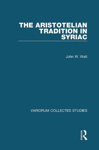 Cover image for The Aristotelian Tradition in Syriac