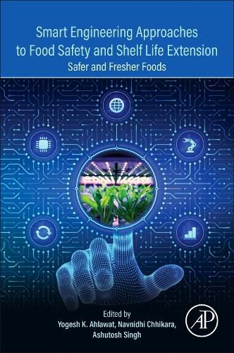 Cover image for Smart Engineering Approaches to Food Safety and Shelf Life Extension
