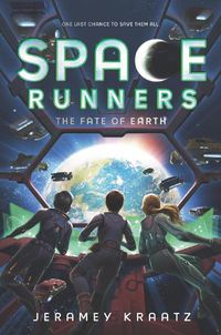 Cover image for Space Runners: The Fate of Earth