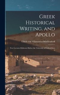 Cover image for Greek Historical Writing, and Apollo