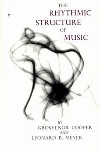 Cover image for The Rhythmic Structure of Music