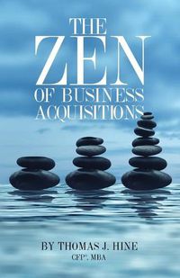 Cover image for The Zen of Business Acquisitions