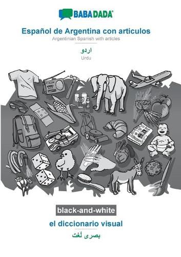 Cover image for BABADADA black-and-white, Espanol de Argentina con articulos - Urdu (in arabic script), el diccionario visual - visual dictionary (in arabic script): Argentinian Spanish with articles - Urdu (in arabic script), visual dictionary