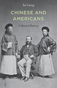 Cover image for Chinese and Americans: A Shared History