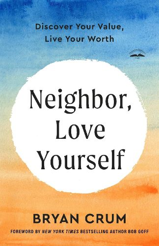 Neighbor, Love Yourself
