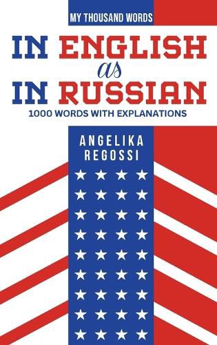 Cover image for IN ENGLISH AS IN RUSSIAN 1000 words with explanations