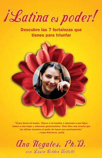 Cover image for Latina Es Poder!: Descubre las 7 Fortalezas Que Tienes Para Triunfar